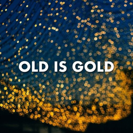 e67ea755 f4b5 446b a59a 0616fa0ef0e8 - VA - Old is gold (2023)