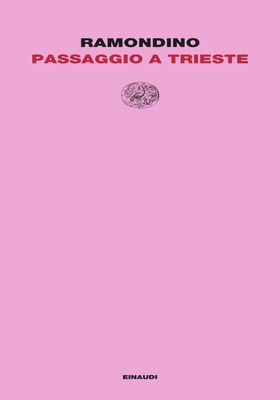 Fabrizia Ramondino - Passaggio a Trieste (2026)