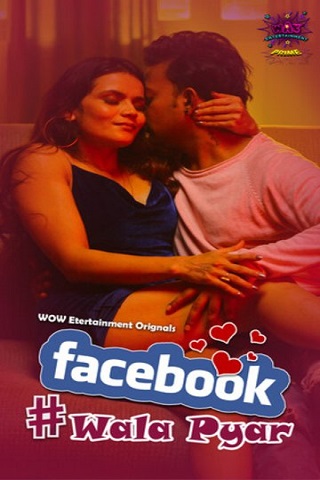 Facebook Wala Pyar (2024) WowEntertainment S01E01T02 Web Series Watch Online
