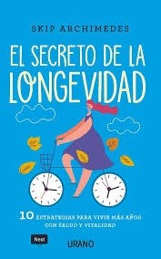 EL SECRETO DE LA LONGEVIDAD, SKIP ARCHIMEDES