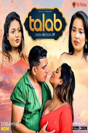 Talab (2024) Hindi Season 01 [ Episodes 04 Added ] | WEB-DL | 1080p | 720p | 480p | Triflicks WEB Series | Download  | Watch Online