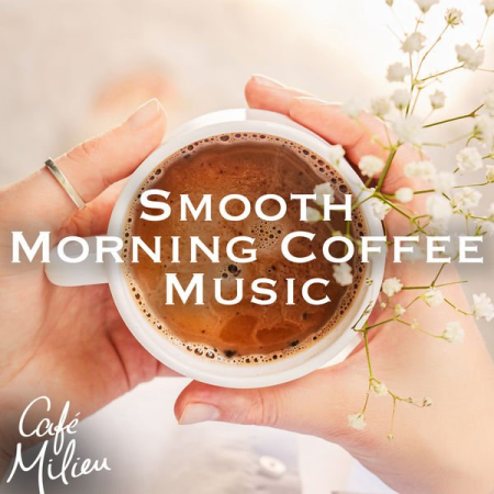 VA - Smooth Morning Coffee Music (2022)