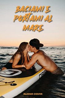 Alessia Cesina - Baciami e portami al mare (2022)