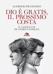 Alfredo Franchini – Dio è gratis, il prossimo costa (2026)