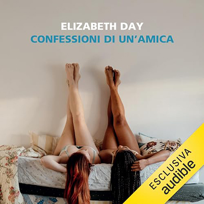 Elizabeth Day - Confessioni di un'amica (2024) (mp3 - 128 kbps)