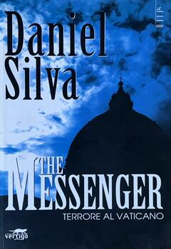 Daniel Silva - The messenger. Terrore al Vaticano (2008)