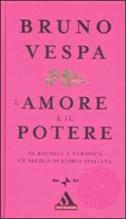 Bruno Vespa - L'amore e il potere. Da Rachele a Veronica, un secolo di storia italiana (2007) .mp3 - 80 kbps