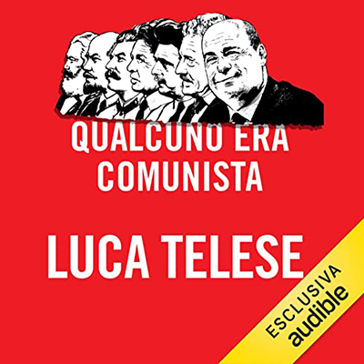 Luca Telese - Qualcuno era comunista (2022) (mp3 - 128 kbps)