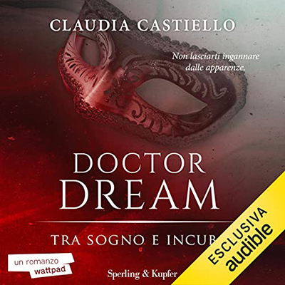 Claudia Castiello - Tra sogno e incubo꞉ Doctor Dream 1 (2022) (mp3 - 128 kbps)