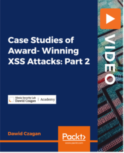 Case Studies of Award-Winning XSS Attacks: Part 2