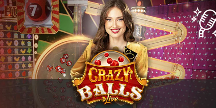 Trik Jitu Agar Jackpot Bermain Crazy Balls Live di Kasino