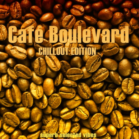 VA   Cafe Boulevards (Chillout Edition) (2020)