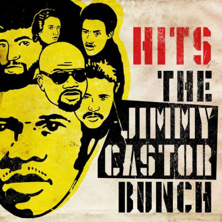 The Jimmy Castor Bunch - Hits (2017)