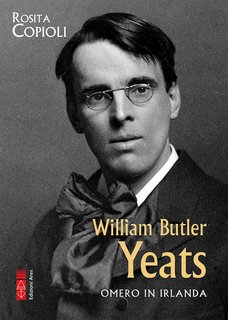 Rosita Copioli - William Butler Yeats. Omero in Irlanda (2024)