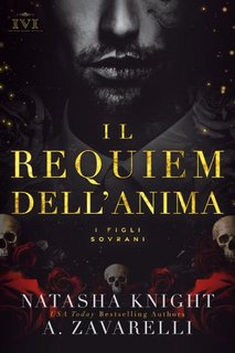Natasha Knight, A. Zavarelli - I Figli Sovrani Vol. 1. Il Requiem dell'Anima (2023)