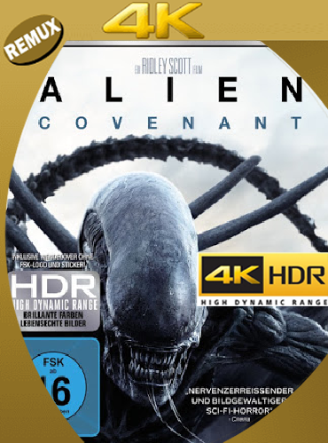 Alien Covenant (2017) Remux 4k UHD HDR [2160p ] [Latino] [GoogleDrive] [RangerRojo]