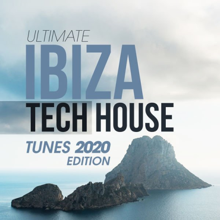 Various Artists - Ultimate Ibiza Tech House Tunes 2020 Edition (2021)