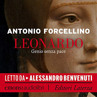 Antonio Forcellino - Leonardo꞉ Genio senza pace (2019) (mp3 - 128 kbps)