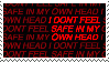 i dont feel safe in my own head
