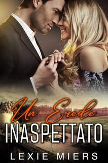 Lexie Miers - Un Erede Inaspettato (2024)