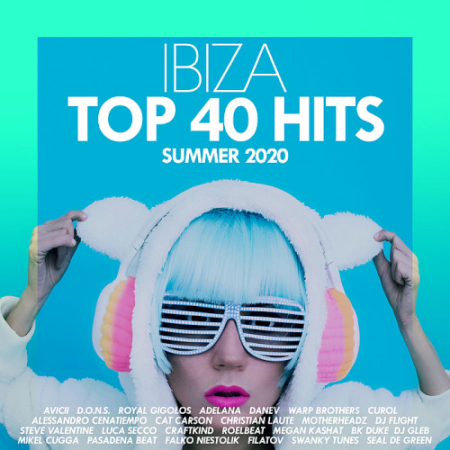 VA - Top 40 Hits Ibiza Summer (2020)