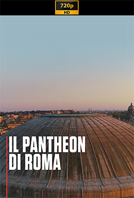 Il Pantheon di Roma (2022) .mkv DLMux 720p E-AC3+AC3 ITA