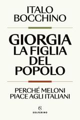 Italo Bocchino – Giorgia, la figlia del popolo (2026)