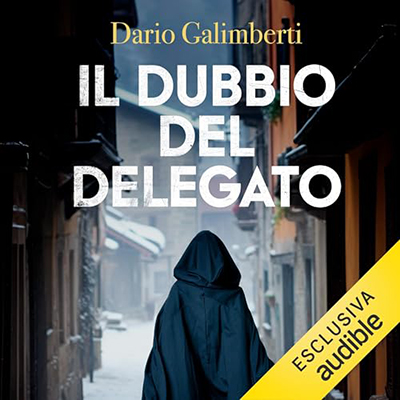 Dario Galimberti - Il dubbio del delegato꞉ Il delegato di polizia Ezechiele Beretta 4 (2024) (mp3 - 128 kbps)