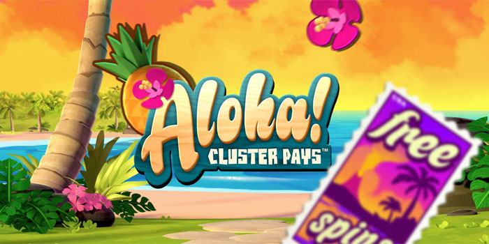 Irama Putaran Berkelas Terasa Di Slot Aloha ! Cluster Pays