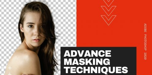 Adobe Photoshop 2020: Advance masking techniques