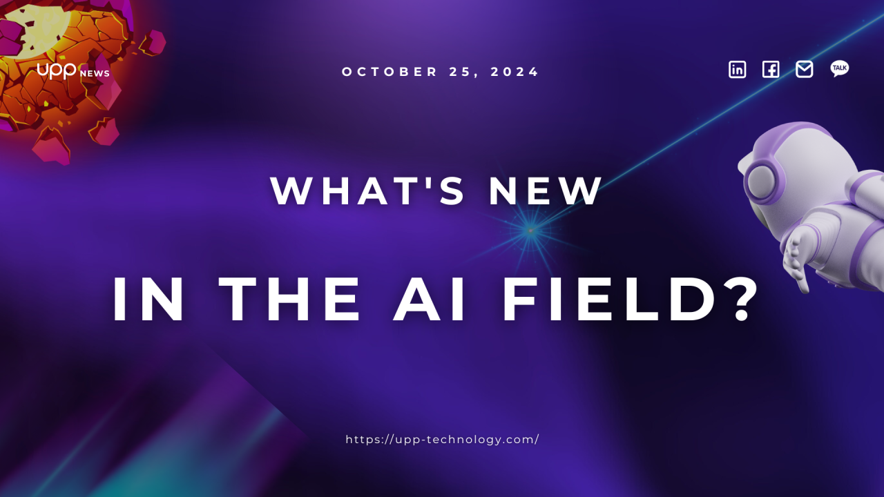 UPP News: What's new in the AI field? (Part 15)