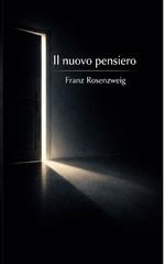 Franz Rosenzweig – Il nuovo pensiero (2026)