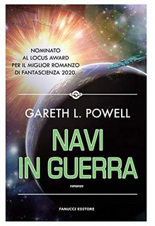 Gareth L. Powell - Embers of War Vol. 2. Navi in guerra (2020)