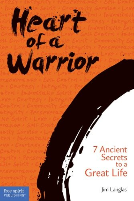 Heart of a Warrior: 7 Ancient Secrets to a Great Life
