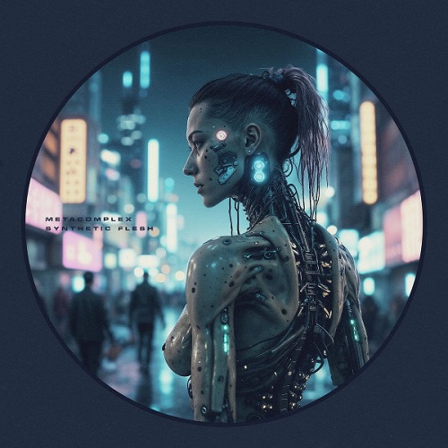 MetaComplex - Synthetic Flesh (2024)
