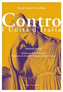 Pierre-Joseph Proudhon - Contro l'Unità d'Italia. Articoli scelti (2023)