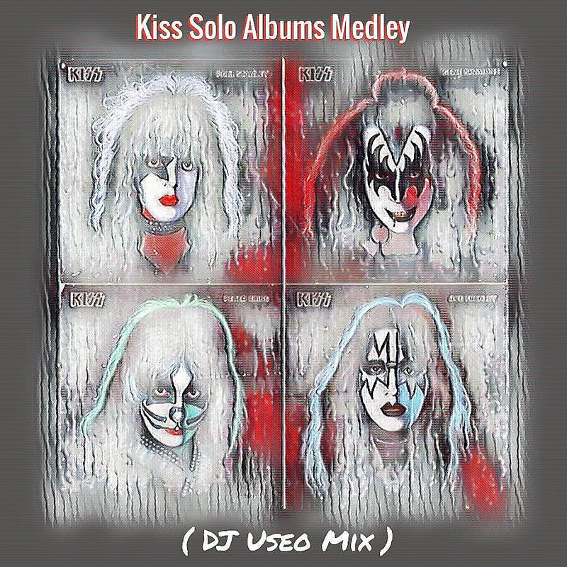 djuseo - Kiss Solo Albums Medley ( DJ Useo Mix )