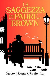 Gilbert Keith Chesterton - La saggezza di padre Brown (2023)