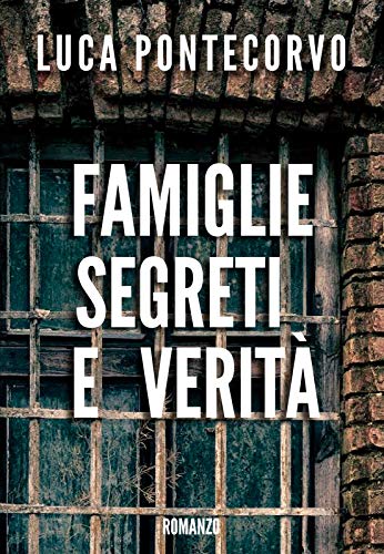 Luca Pontecorvo – Famiglie segreti e verità (2021)