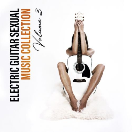 Sexual Music Collection - Electric Guitar Sexual Music Collection (2021)