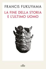 Francis Fukuyama – La fine della storia e l’ultimo uomo (2020)