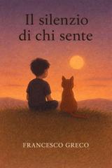 Francesco Greco – Il silenzio di chi sente (2026)