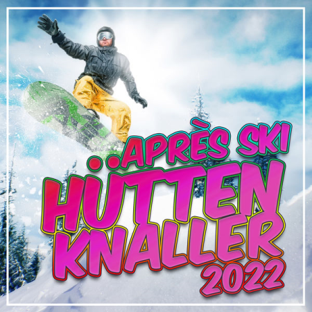 ea1144c4 f299 4905 991a 8476cfd52441 - VA - Apres Ski Hotten Knaller 2022 (2021)