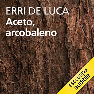 Erri De Luca - Aceto, arcobaleno (2020) (mp3 - 128 kbps)
