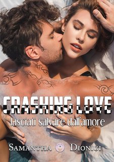 Samantha Dionigi - Crashing Love. Lasciati salvare dall'amore (2024)
