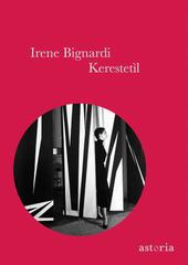 Irene Bignardi – Kerestetìl (2017)