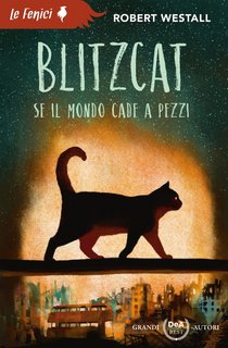 Robert Westall - Blitzcat. Se il mondo cade a pezzi  (2022)