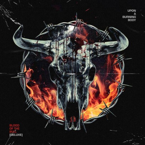 Upon-A-Burning-Body-Blood-Of-The-Bull-De
