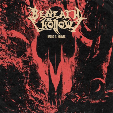 Beneath The Hollow - Heads & Hooves (2025)