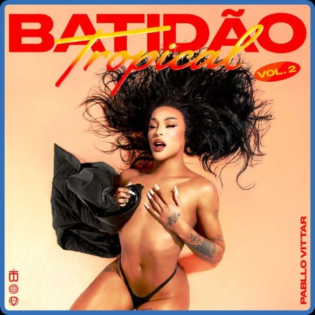 Pabllo Vittar - Batid&#227;o Tropical Vol. 2 (2024)